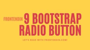 Read more about the article 9 BOOTSTRAP RADIO BUTTON