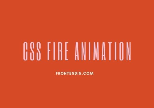 15+ CSS Fire Animation Code Example
