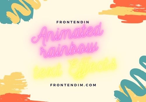 10+ Animated rainbow text Effects