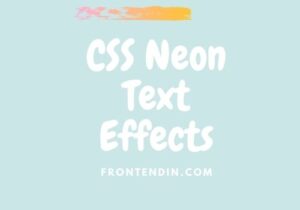 Read more about the article 20+ CSS Neon Text Effects