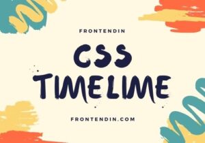 Read more about the article 50 CSS Timeline