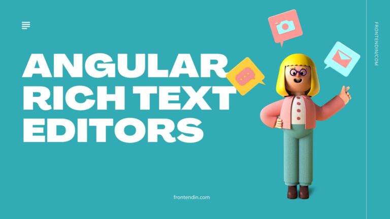 Top 15 Best Angular Rich Text Editors For Web Development