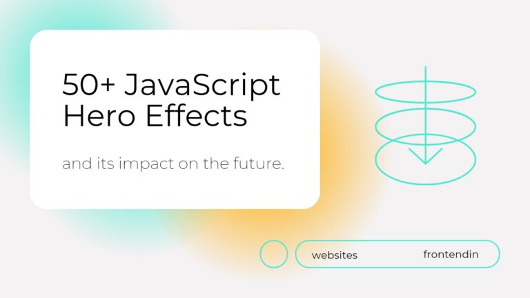 50+ JavaScript Hero Effects example : How to Create Stunning Header Animations