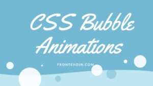 50+ CSS Bubble Animations That Pop: CodePen Examples to Inspire Your ...