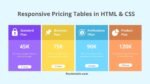 50+ Responsive Pricing Tables in HTML & CSS (CodePen Showcase)