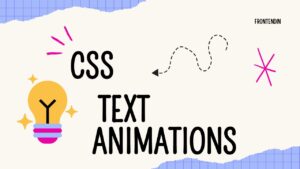 CSS Text Animations with 90+ Example – Frontendin